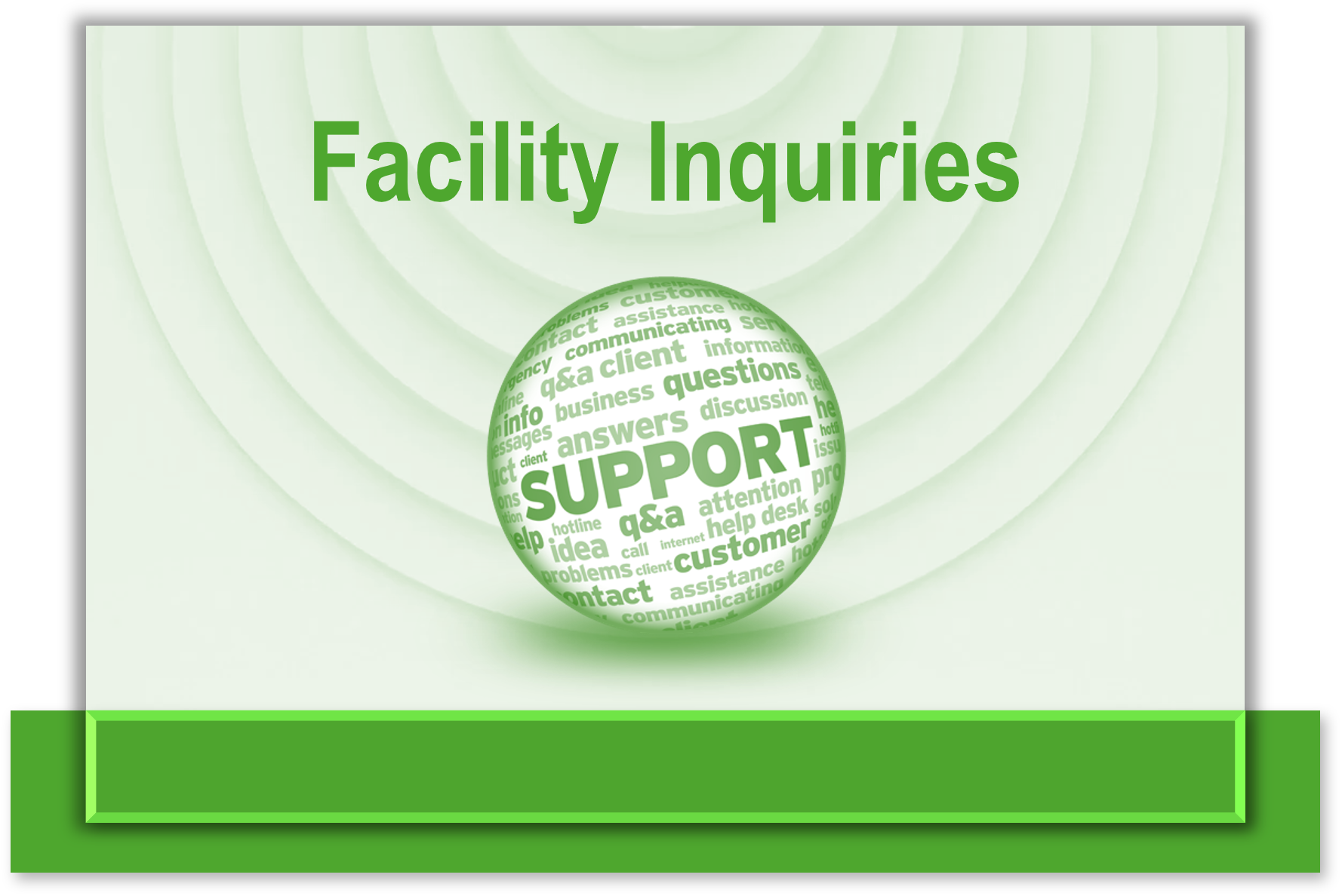 Facility inquiries
